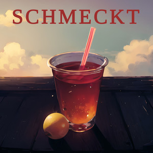 Schmeckt (Explicit)