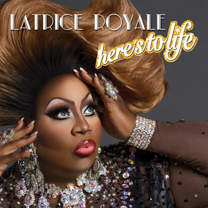 Here's to Life: Latrice Royale Live in the Studio