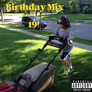 BIrthday Mix 19! (Explicit)