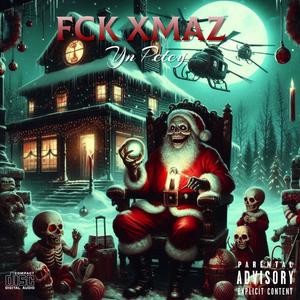 Fck Xmaz (Explicit)