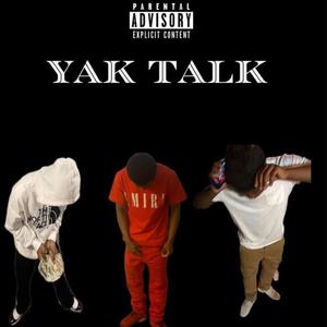 Yak Talk (feat. Deefoe & 4gloxmarr) (Explicit)