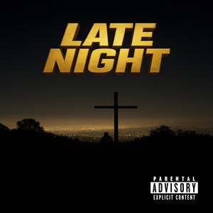 Late Night (feat. YNG) (Explicit)
