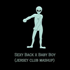 Sexy Back X Baby Boy (Jersey Club Mashup) [Explicit]