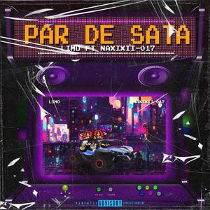 PAR DE SATA (feat. Naxixii-017)