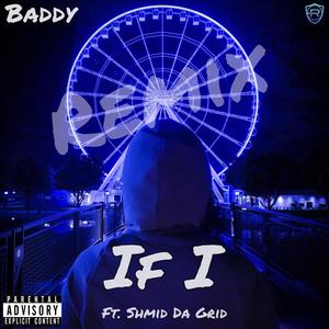 If I (feat. Shmid Da Grid) [Remix] [Explicit]