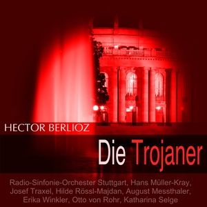 Berlioz: Die Trojaner