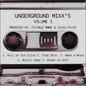 UNDERGROUND MIXX'S, Vol 1 (Explicit)