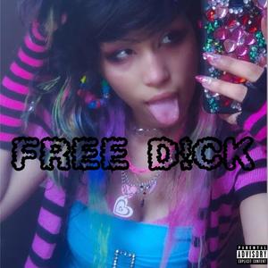 FREE D!CK (feat. Call Me G) (Explicit)