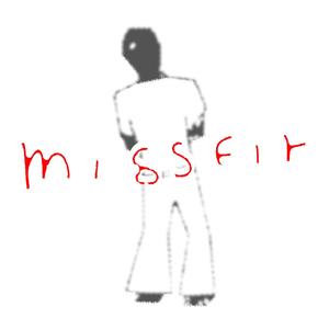 Missfit (Explicit)