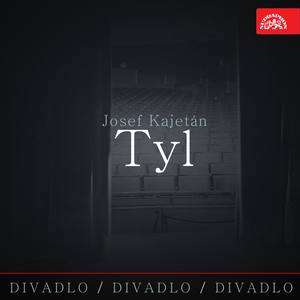 Divadlo, divadlo, divadlo Josef Kajetán Tyl