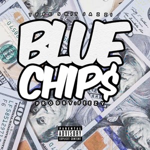 Blue Chip$ (Explicit)