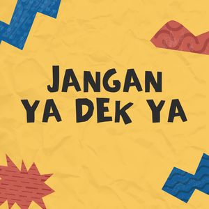 JANGAN YA DEK YA (DJ)