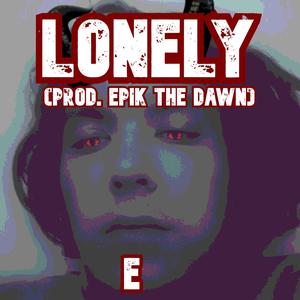 Lonely (Explicit)