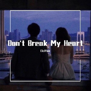 Don't Break My Heart