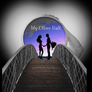 My Other Half (Explicit)