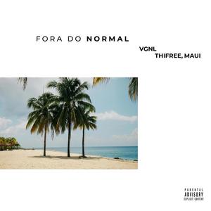 Fora do Normal (Explicit)