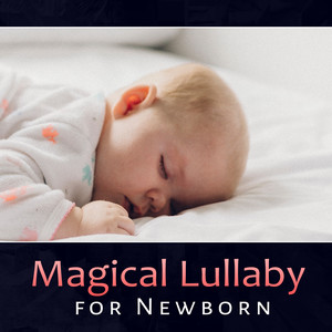 Magical Lullaby for Newborn