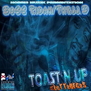 Toast'n up #lottaofgas (Explicit)