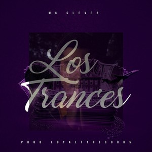 Los Trances (Explicit)