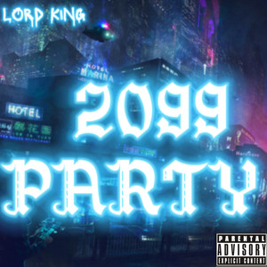 2099 Party (Explicit)