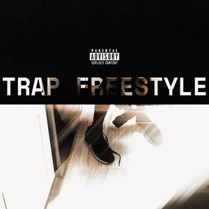 Trap Freestyle (Explicit)