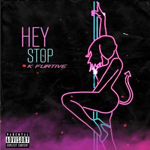 Hey Stop (Explicit)