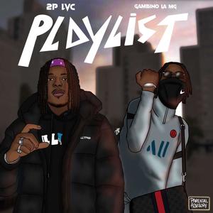 Playlist (feat. GLM) [Explicit]