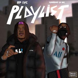Playlist (feat. GLM) (Explicit)