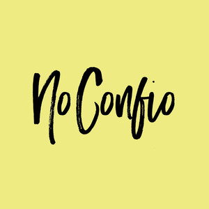 No Confio (Explicit)