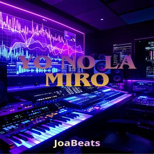 Yo No La Miro (Explicit)