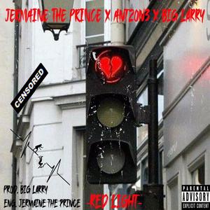 Red Light (feat. Jermaine the Prince & Big Larry) [Explicit]