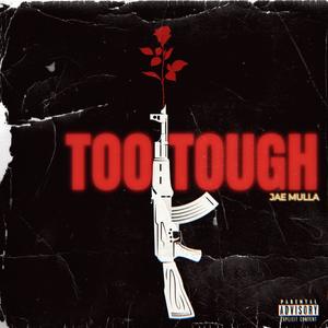 TOO TOUGH (Explicit)