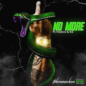 No More(feat. Tre5ive & K-3) (Explicit)