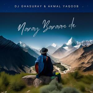 Naray Baraan de (feat. Akmal Yaqoob)