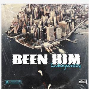 Been Him (Explicit)
