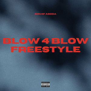 Blow 4 Blow Freestyle (Explicit)