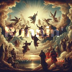 RUNNIN (feat. PROFOUND KNIGHT)