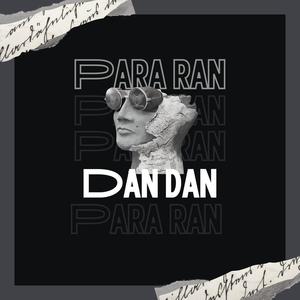 PARA RAN DAN DAN