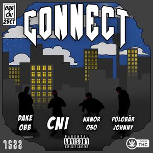 Connect (feat. CN!, PB79, Dake OBB, Nanor030) (Explicit)