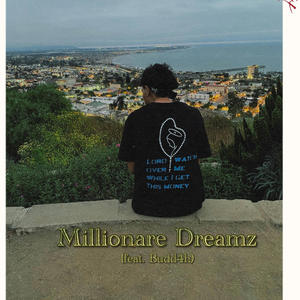 Millionare Dreamz (feat. Budd4h) (Explicit)