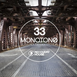 Monotone, Vol. 33 - Tech House Selection