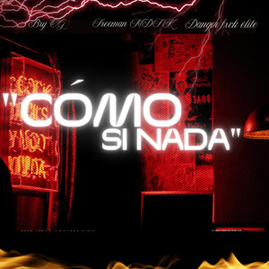 Cómo Si Nada (Explicit)
