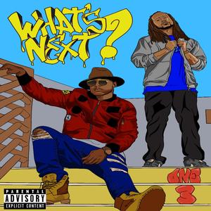 What's Next (Explicit)