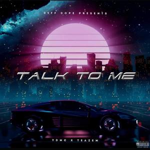 Talk To Me(feat. Teazem) (Explicit)