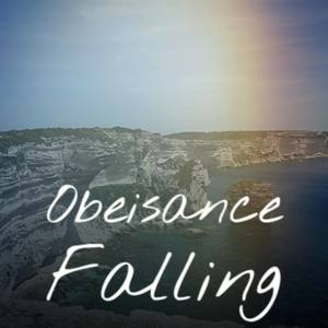 Obeisance Falling