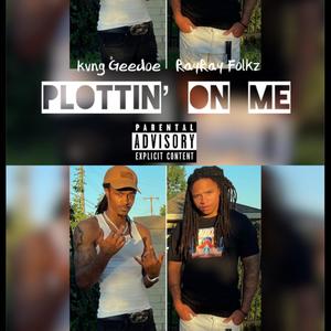 Plottin' On Me (Explicit)