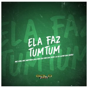 Ela Faz Tum Tum (Explicit)