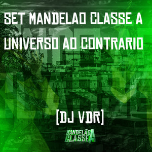 Set Mándelao Classe A - Universo Ao Contrário (Explicit)