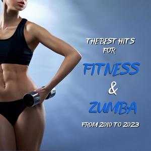 The Best Hits for Fitness & Zumba from 2010 to 2023