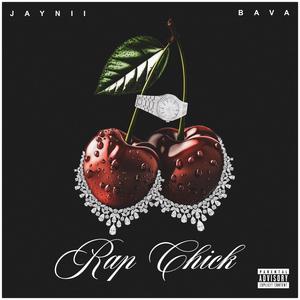 Rap Chick (feat. Bava) [Explicit]